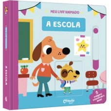 A Escola: Meu Livro Animado