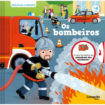 Pequenos Curiosos: Os Bombeiros