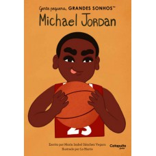 Gente Pequena, Grandes Sonhos: Michael Jordan