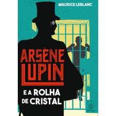 Arsène Lupin E A Rolha De Cristal