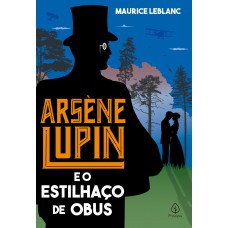 Arsène Lupin E O Estilhaço De Obus