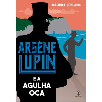 Arsène Lupin E A Agulha Oca