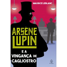 Arsène Lupin E A Vingança De Cagliostro