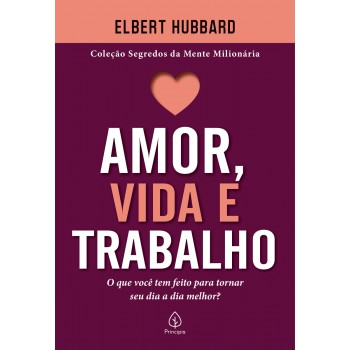 Amor, Vida E Trabalho