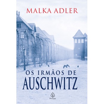 Os Irmãos De Auschwitz