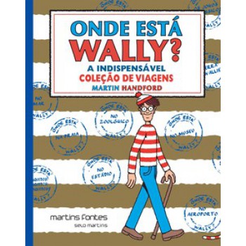 Onde Está Wally? A Indispensável Coleção De Viagens