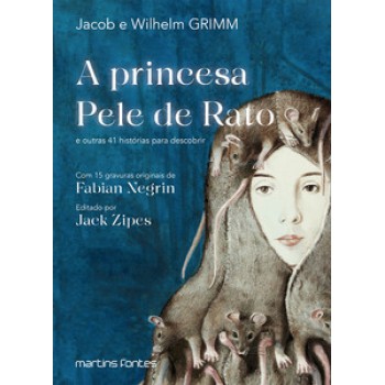 A Princesa Pele De Rato: E Outras 41 Histórias Para Descobrir