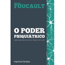 O Poder Psiquiátrico