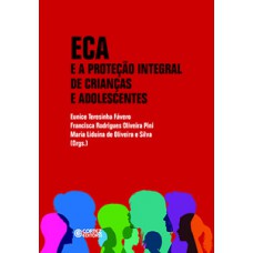 Eca E A Proteção Integral De Crianças E Adolescentes