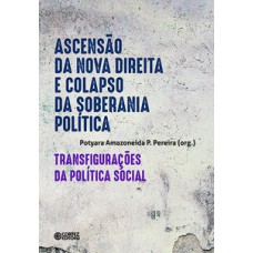 Ascensão Da Nova Direita E Colapso Da Soberania Política:: Transfigurações Da Política Social