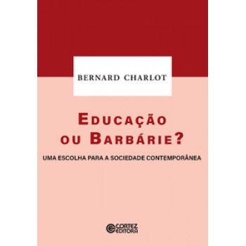 Educação Ou Barbárie?: Uma Escolha Para A Sociedade Contemporânea