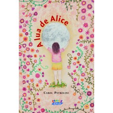 A Lua De Alice: Uma História Sobre A Primeira Menstruação E Os Ciclos Femininos