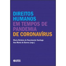 Direitos Humanos Em Tempos De Pandemia De Coronavírus