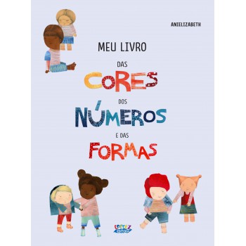 Meu Livro Das Cores Dos Números E Das Formas