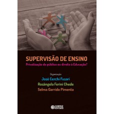 Supervisão De Ensino - Privatização Do Público Ou Direito à Educação?