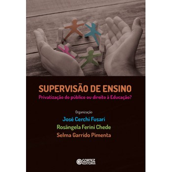 Supervisão De Ensino - Privatização Do Público Ou Direito à Educação?