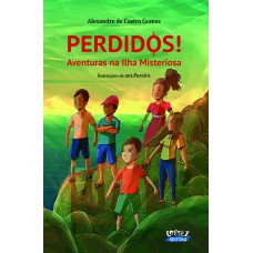 Perdidos!: Aventuras Na Ilha Misteriosa