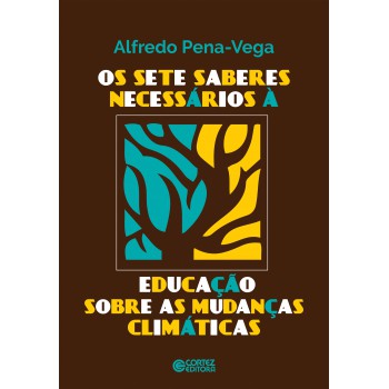 Sete Saberes Necessários à Educação Sobre As Mudanças Climáticas, Os