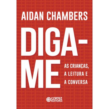 Diga-me - As Crianças, A Leitura E A Conversa