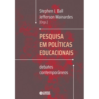 Pesquisa Em Políticas Educacionais: Debates Contemporâneos