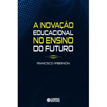 A Inovação Educacional No Ensino Do Futuro