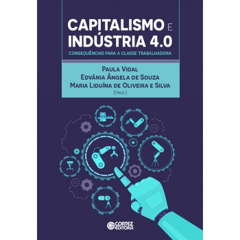 Capitalismo E Indústria 4,0: Consequências Para A Classe Trabalhadora