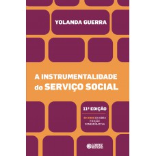 A Instrumentalidade Do Serviço Social - 11ª Edição