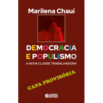 Democracia E Populismo - A Nova Classe Trabalhadora