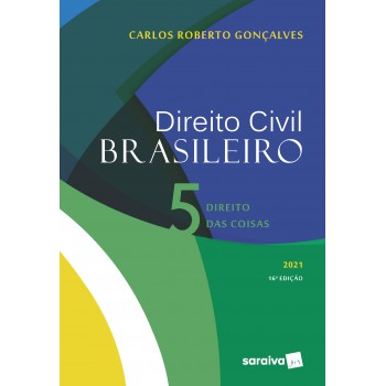 Direito Civil Brasileiro: Direito Das Coisas