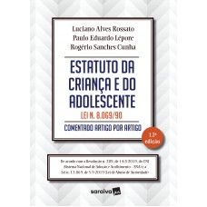 Estatuto Da Criança E Do Adolescente: Lei N. 8.069/90 - Comentado Artigo Por Artigo