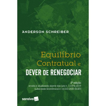 Equilíbrio Contratual E Dever De Renegociar - 2ª Edição