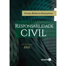 Responsabilidade Civil - 20ª Edição 2021