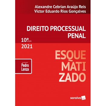 Direito Processual Penal Esquematizado - 10ª Edição 2021