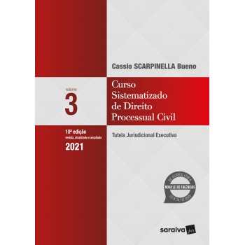 Curso Sistematizado De Direito Processual Civil 3: Tutela Jurisdicional Executiva