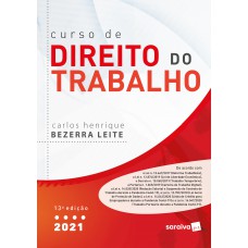 Curso De Direito Do Trabalho - 13 ª Edição 2021