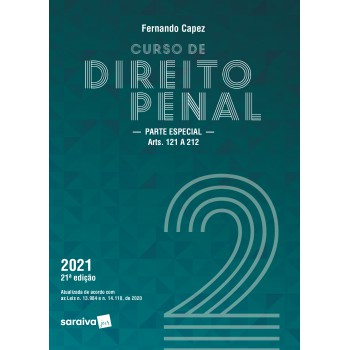 Curso De Direito Penal - Volume 2: Parte Especial Arts. 121 A 212