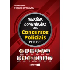 Questões Comentadas Para Concursos Policias: Pf E Prf