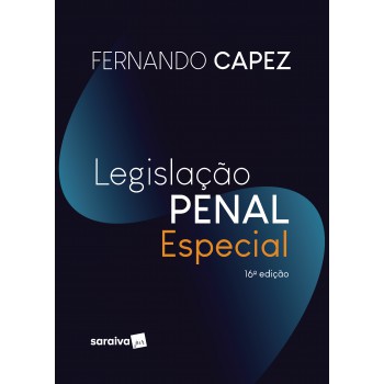 Legislação Penal Especial - Volume 4 - 16ª Edição 2021