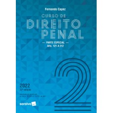 Curso De Direito Penal - Vol. 2 - 22ª Edição 2022