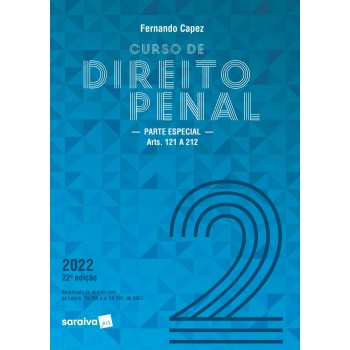 Curso De Direito Penal - Vol. 2 - 22ª Edição 2022