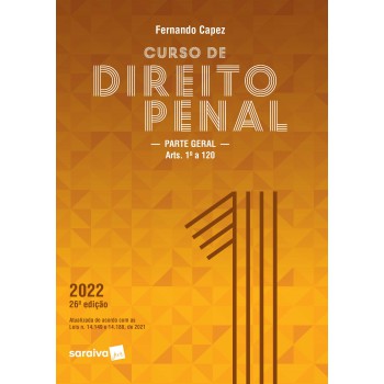 Curso De Direito Penal - Vol. 1 - 26ª Edição 2022