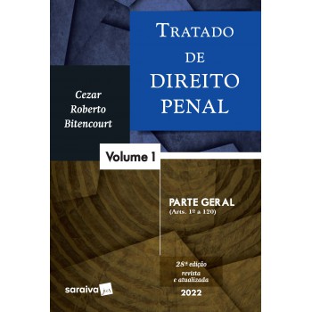 Tratado De Direito Penal 1 - Parte Geral -28ª Edição 2022