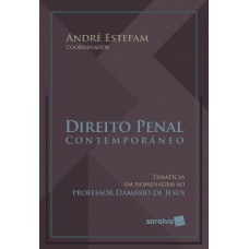 Direito Penal Contemporâneo: Temáticas Em Homenagem Ao Prof. Damásio De Jesus