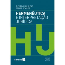 Hermenêutica E Interpretação Jurídica - 5ª Edição 2023