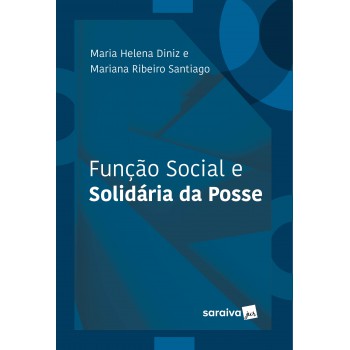 Função Social E Solidária Da Posse