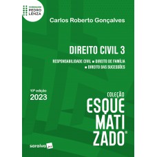 Direito Civil Esquematizado - Vol. 3 - 10ª Edição 2023