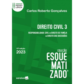 Direito Civil Esquematizado - Vol. 3 - 10ª Edição 2023