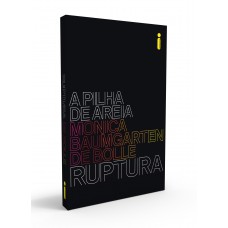 Ruptura: Série A Pilha De Areia Livro 1