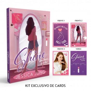 Shine: Uma Chance de Brilhar + Kit Exclusivo de Cards: Série Shine – Vol. 1