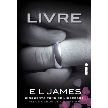 Livre: Cinquenta Tons De Liberdade Pelos Olhos De Christian